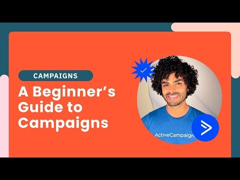 ActiveCampaign 101 - A Beginner's Guide to Creating Your First Email Campaign