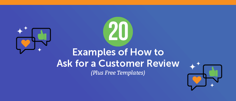20 Examples of How to Ask for a Customer Review (Templates)