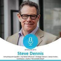 Steve Dennis : "Physical retail will remain the vast majority of retail sales"
