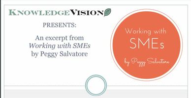 An excerpt from Working with SMEs by Peggy Salvatore