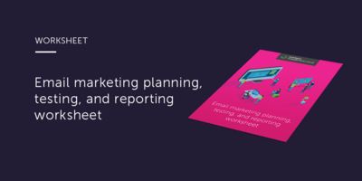 Email marketing planning testing & reporting worksheet | dotdigital Engagement Cloud