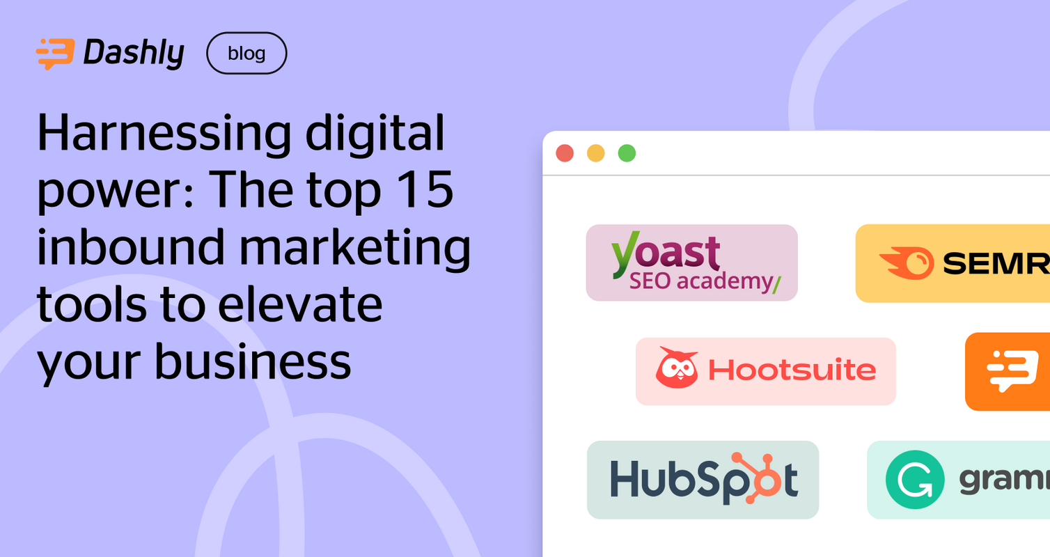 Harnessing digital power: The top 15 inbound marketing tools to elevate your business