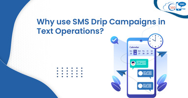 Why use SMS Drip Campaigns in Text Operations?