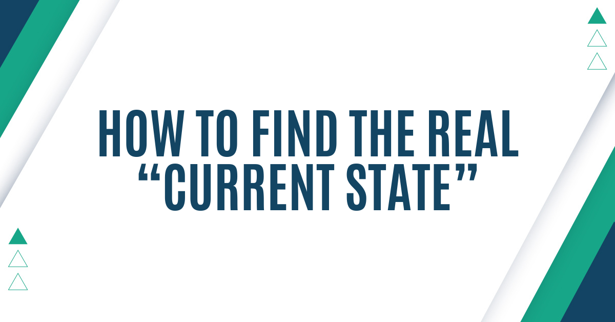 How to Uncover the Real "Current State" (and its blockers) During Discovery