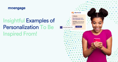 10 Successful Examples of Personalization to Be Inspired From!