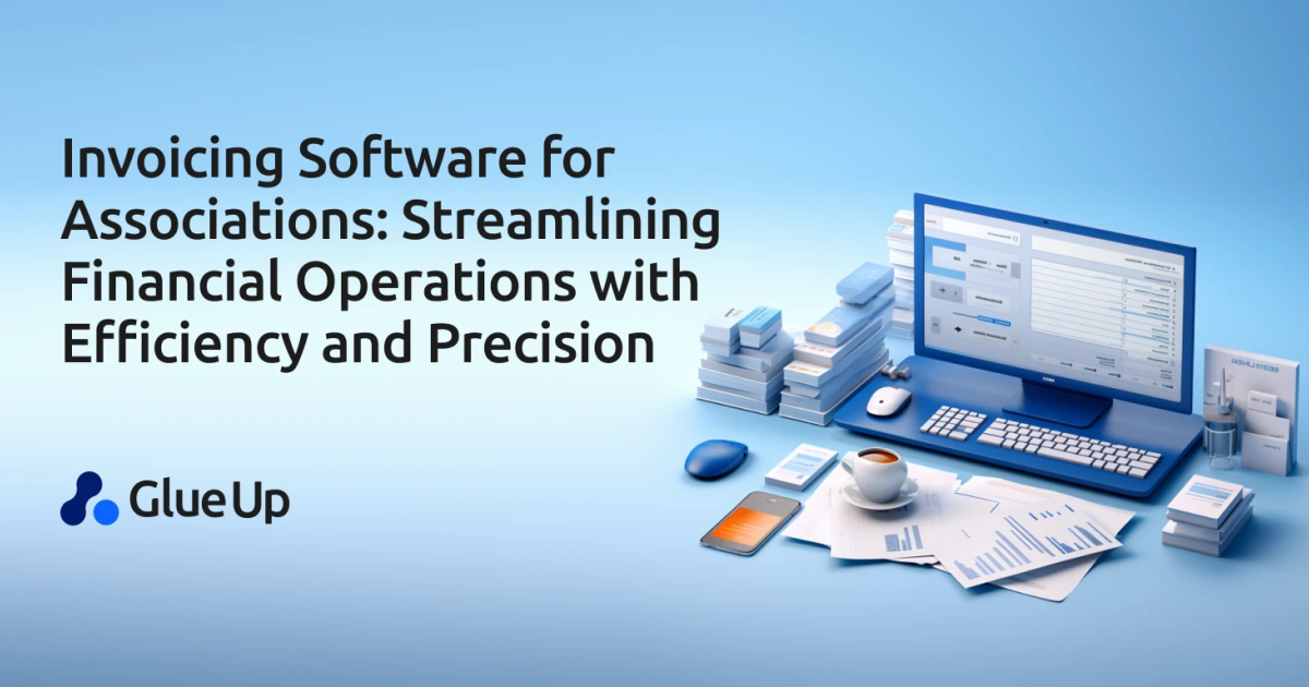 Invoicing Software for Associations: Streamlining Financial Operations with Efficiency and Precision