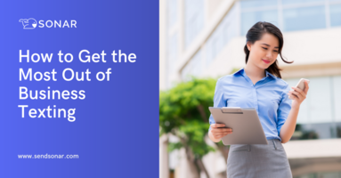 How to Get the Most Out of Business Texting