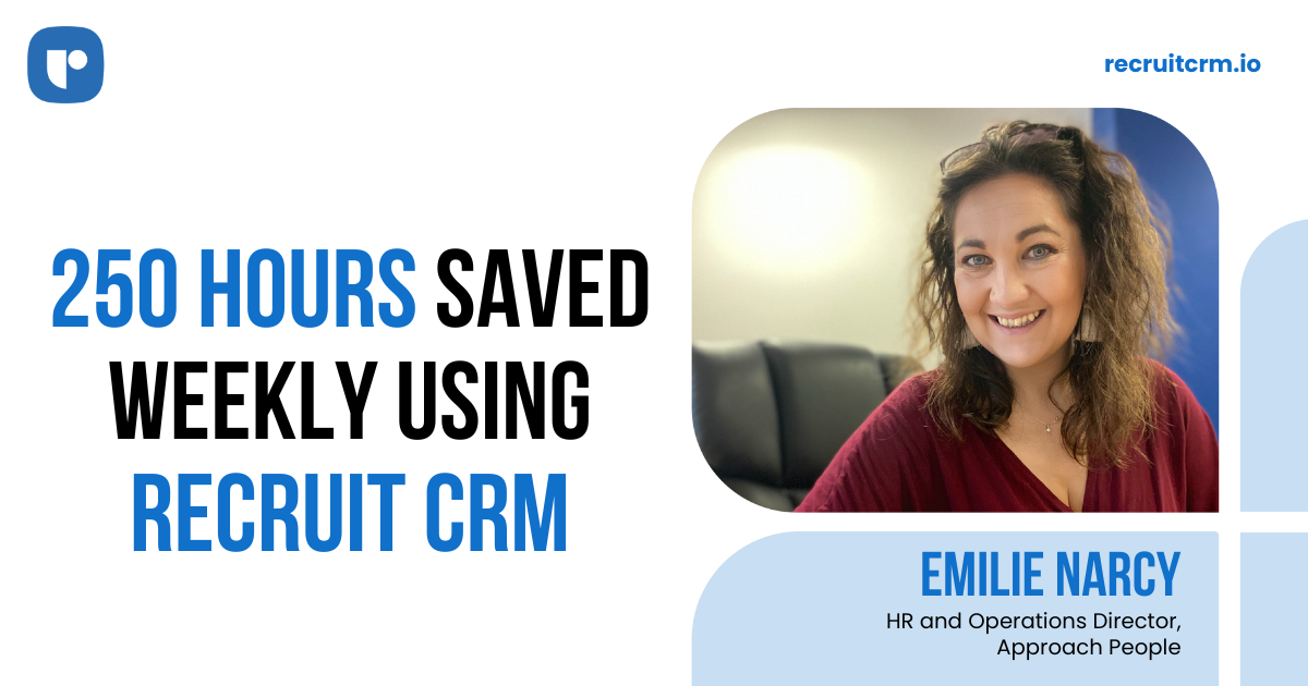  Europe's Leading Recruitment Partner, Approach People, is Saving 250 Hours Weekly with Recruit CRM!