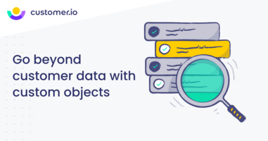 The marketer's guide to custom objects
