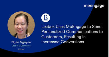 Lixibox Uses MoEngage to Send Personalized Communications Resulting in Increased Conversions