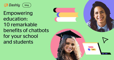 Empowering education: 11 remarkable benefits of chatbots for your school and students