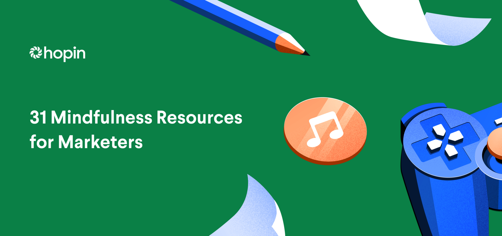 31 Mindfulness Resources for Marketers