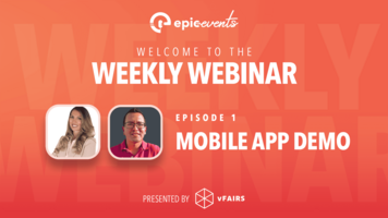 EpicEvents Weekly Webinars Episode 1