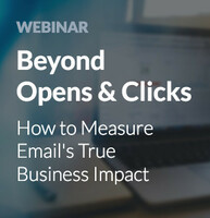 Beyond Opens & Clicks: How to Measure Email's True Business Impact
