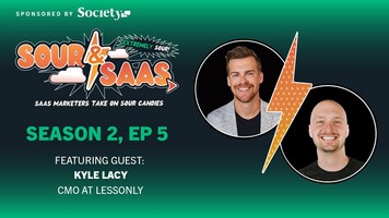 Kyle Lacy, Lessonly's CMO on Sour & SaaS - Season 2 Episode 5