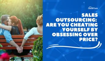 Sales Outsourcing: Are You Cheating Yourself by Obsessing Over Price?