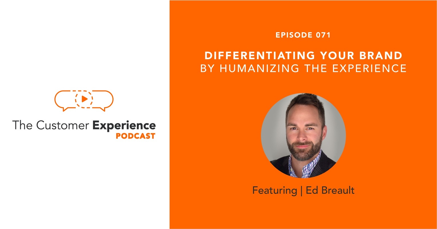 Differentiating Your Brand by Humanizing The Experience