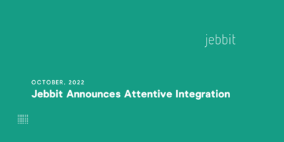 Jebbit Announces Attentive Integration