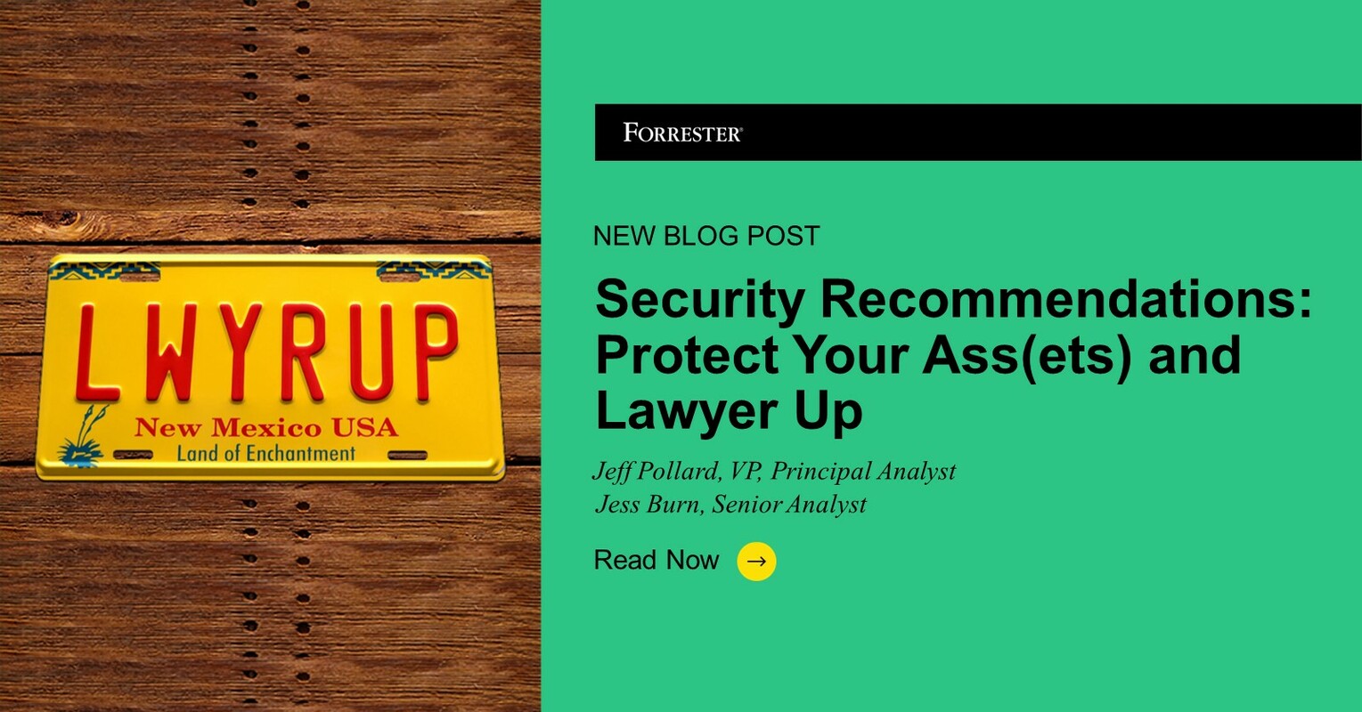 2023 Security Recommendations: Protect Your Ass(ets) And Lawyer Up
