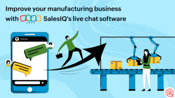 Improve your manufacturing business with Zoho SalesIQ's live chat software
