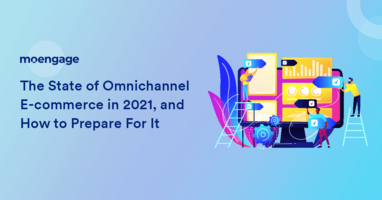 The State of Omnichannel Ecommerce in 2021