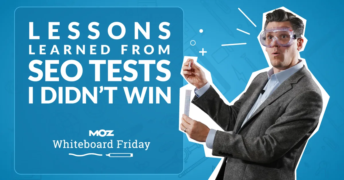 Lessons Learned from SEO Tests that Didn't "Win" – Whiteboard Friday