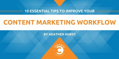 10 Essential Tips to Improve Your Content Marketing Workflow