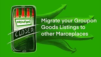 Groupon's Out on Physical Goods - Time to Shift Your Listings and Inventory