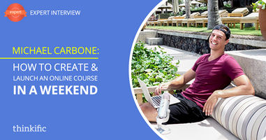 Create & Launch An Online Course In A Weekend (Interview)