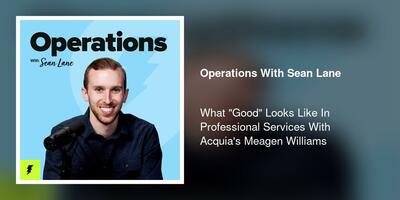 What "Good" Looks Like In Professional Services With Acquia's Meagen Williams