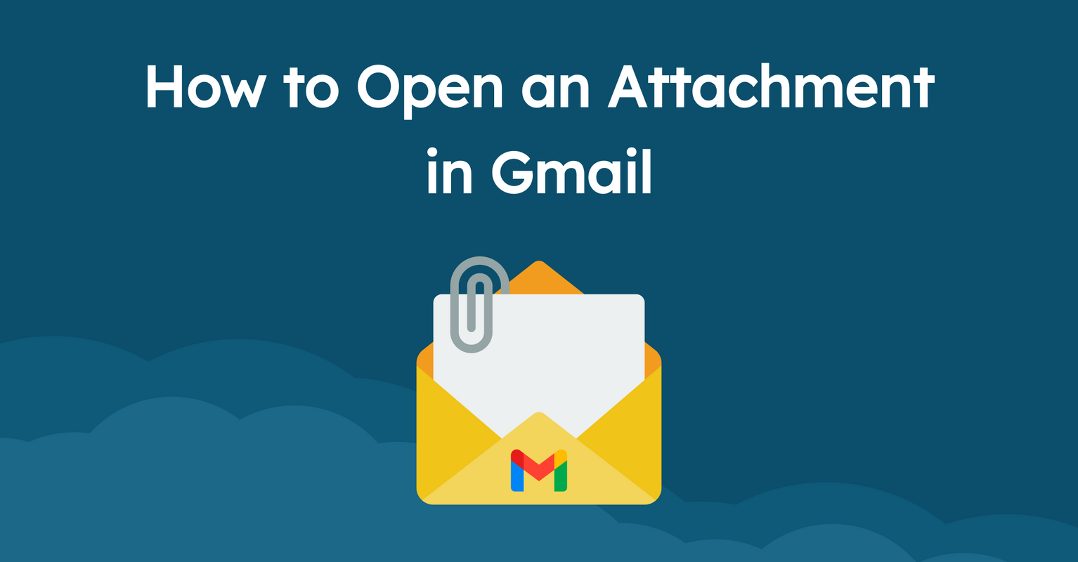 How to Open an Attachment in Gmail
