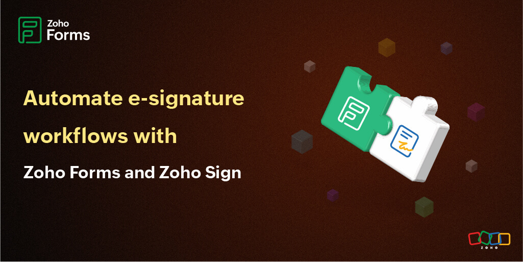 Embarking on an automated e-signature journey with Zoho Forms and Zoho Sign