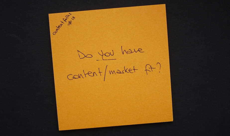 Do you have content/market fit?