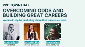 Women in Digital Marketing Share Their Success Stories and Challenges | PPC Town Hall 51