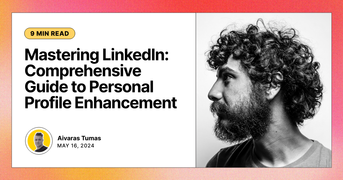 Mastering LinkedIn: Comprehensive Guide to Personal Profile Enhancement