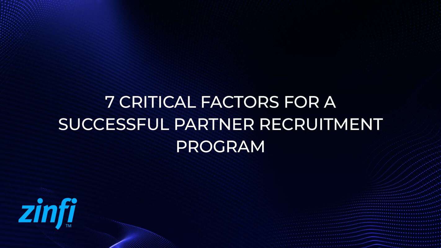 7 Critical Factors for a Successful Partner Recruitment Program