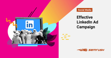 A LinkedIn Ad Campaign Blueprint for Reaching B2B Leaders