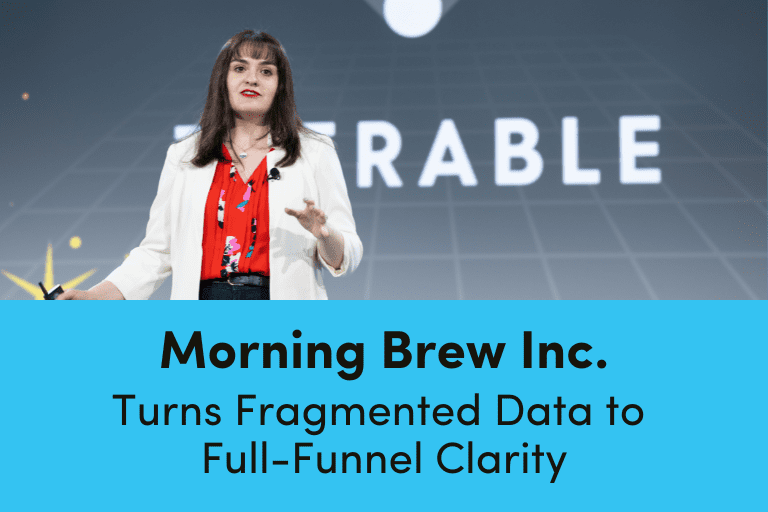How Morning Brew Inc. Turned Fragmented Data to Full-Funnel Clarity