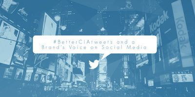 #BetterCIAtweets and a Brand's Voice on Social Media