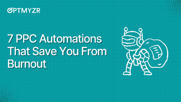 7 PPC Automations That Save You From Burnout