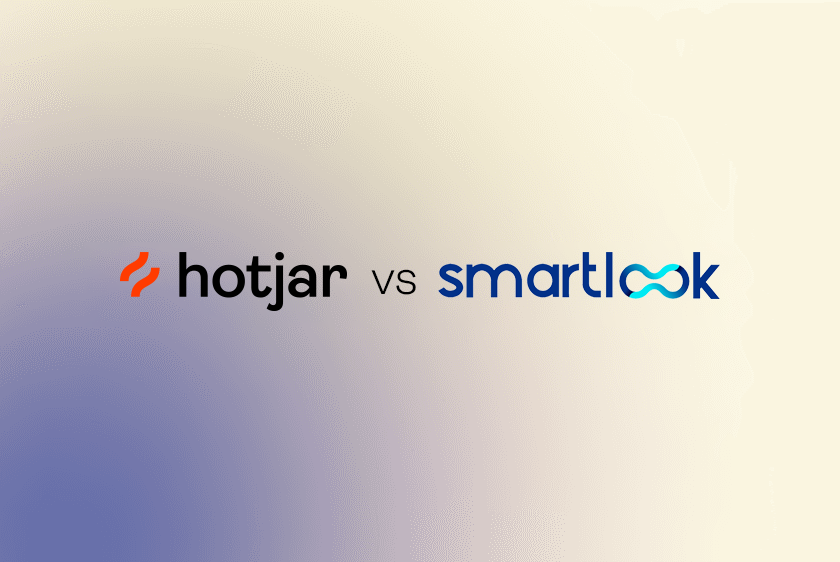 Hotjar vs. Smartlook: Which One Is Right For You?