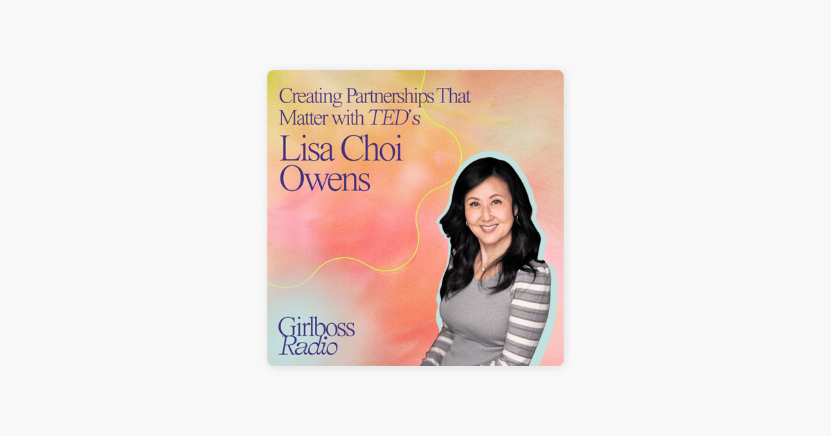 Creating Partnerships That Matter with TED's Lisa Choi Owens