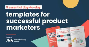 5 essential templates for successful product marketers