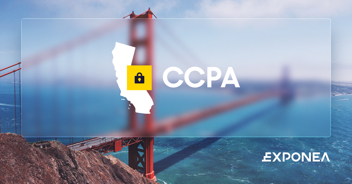 Tackle CCPA with Exponea - Exponea - Customer Data Platform