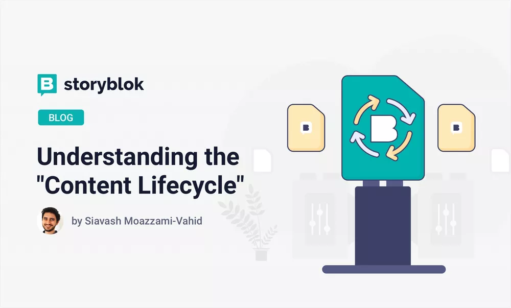 Understanding the "Content Lifecycle" and how to master it