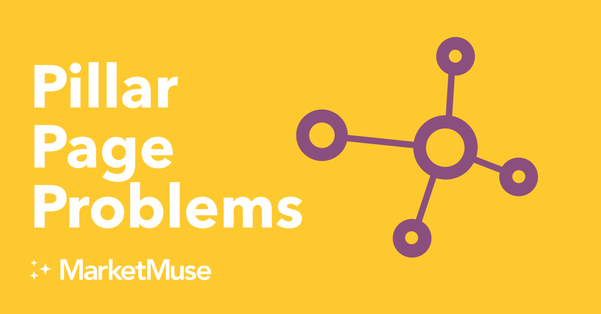 Pillar Page Problems