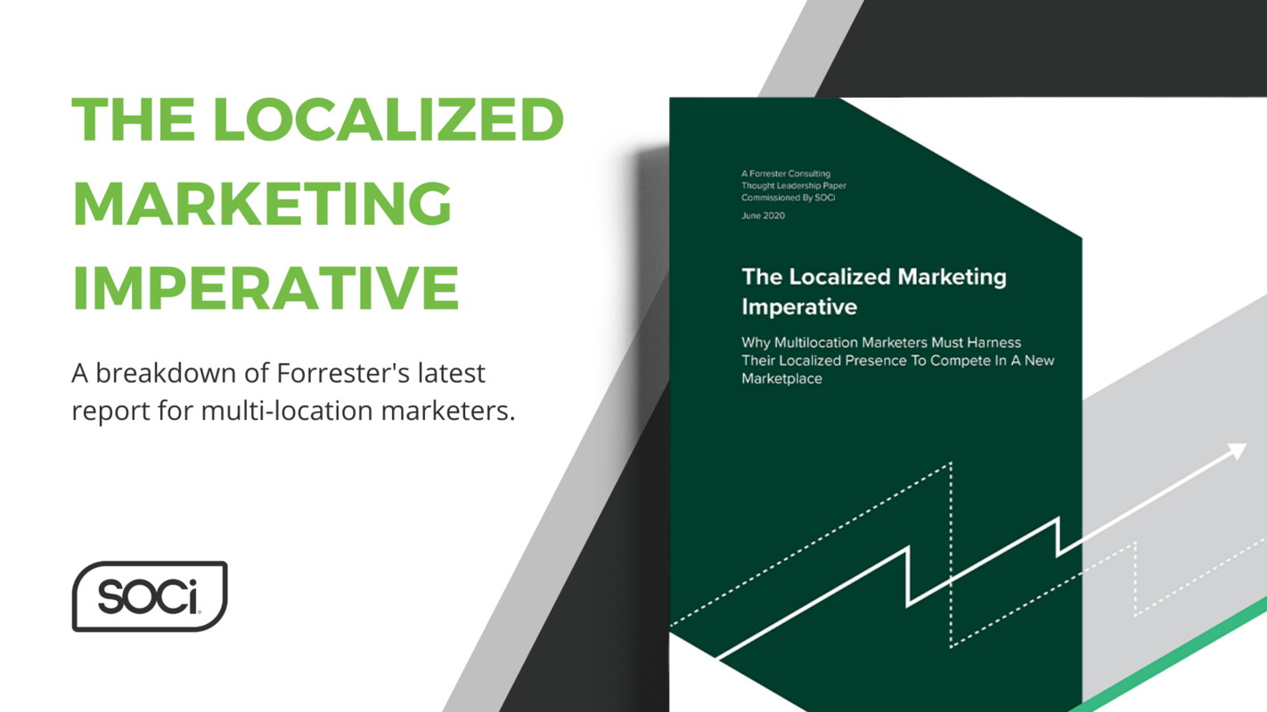 The Localized Marketing Imperative: A Breakdown of Forrester's Recent Study for Multi-Location Businesses
