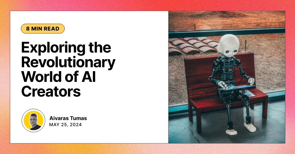 Exploring the Revolutionary World of AI Creators