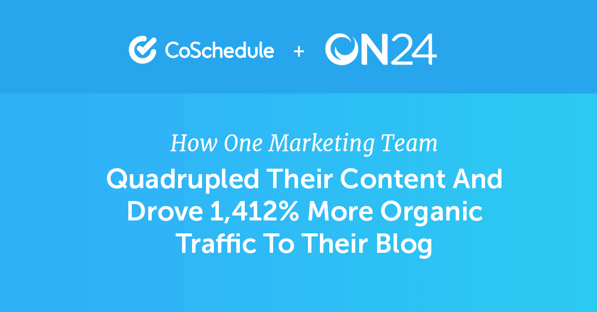ON24 Case Study | CoSchedule Customer Stories