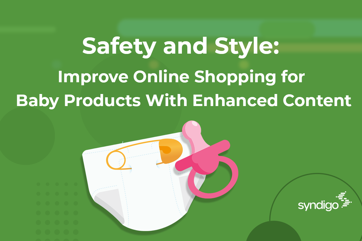 Safety and Style: Improve Online Shopping for Baby Products With Enhanced Content